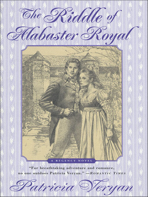 Title details for The Riddle of Alabaster Royal by Patricia Veryan - Available